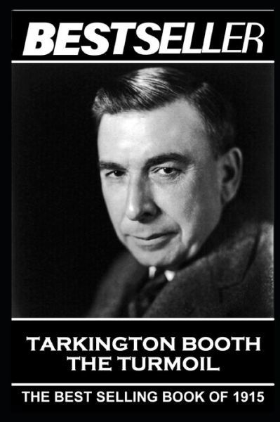 Cover for Booth Tarkington · Booth Tarkington - The Turmoil (Paperback Bog) (2020)