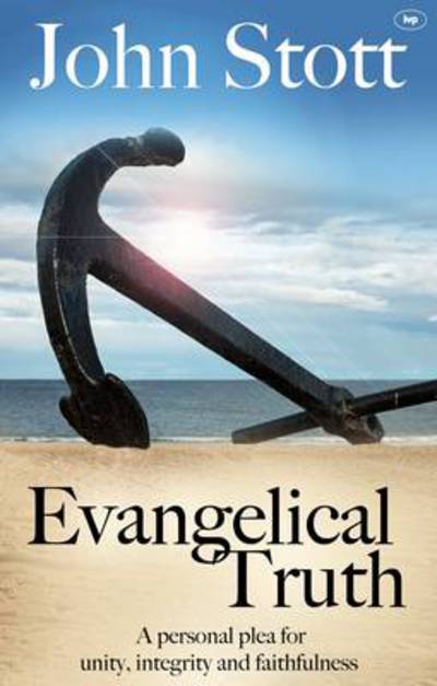 Evangelical Truth - John Stott - Inne - Inter-Varsity Press - 9781844745364 - 17 czerwca 2011
