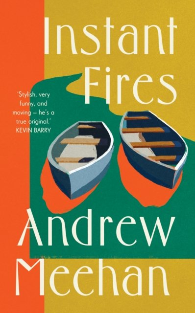 Cover for Andrew Meehan · Instant Fires (Pocketbok) (2022)