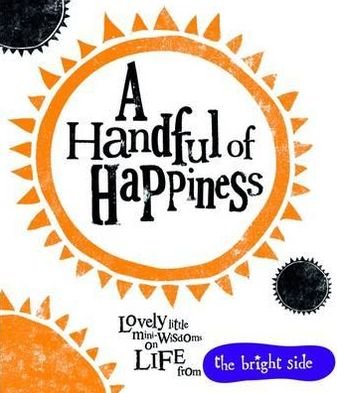 Cover for Rachel Bright · A Handful of Happiness: Bright Side (Gebundenes Buch) (2012)
