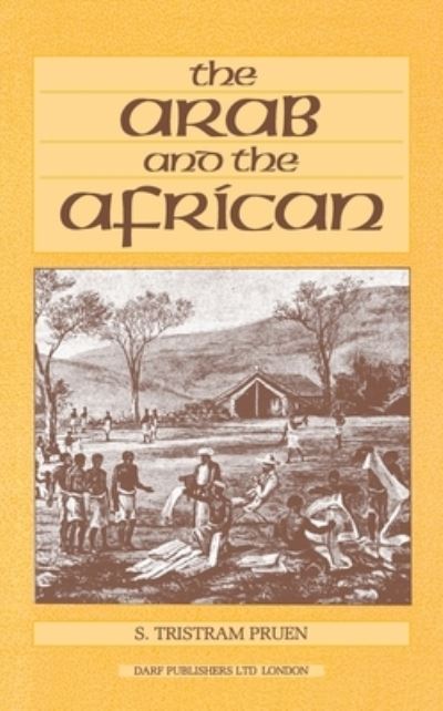 Cover for S. Tristram Pruen · The Arab &amp; the African (Hardcover Book) (1986)