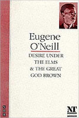 Cover for Eugene O'Neill · Desire Under the Elms &amp; The Great God Brown - The O'Neill Collection (Taschenbuch) [New edition] (1995)