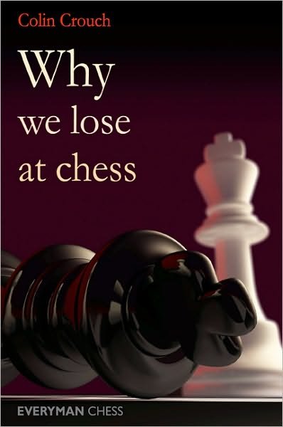 Cover for Colin Crouch · Why We Lose at Chess (Paperback Bog) (2010)