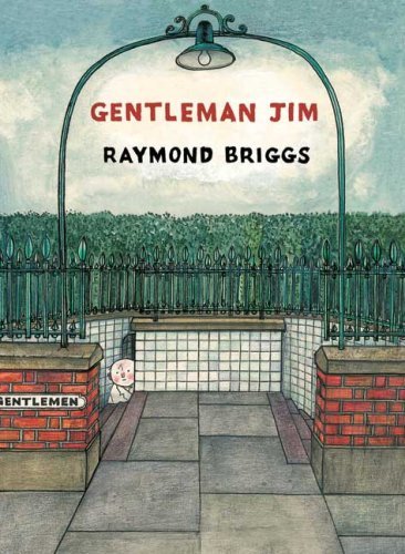 Cover for Raymond Briggs · Gentleman Jim (Innbunden bok) [Reissue edition] (2008)