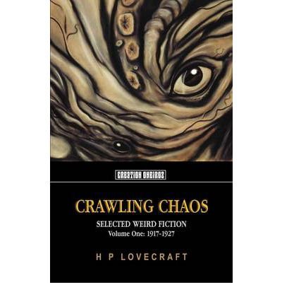 Cover for H.P. Lovecraft · Crawling Chaos: Selected Weird Fiction 1917-1927 (Paperback Bog) (2012)
