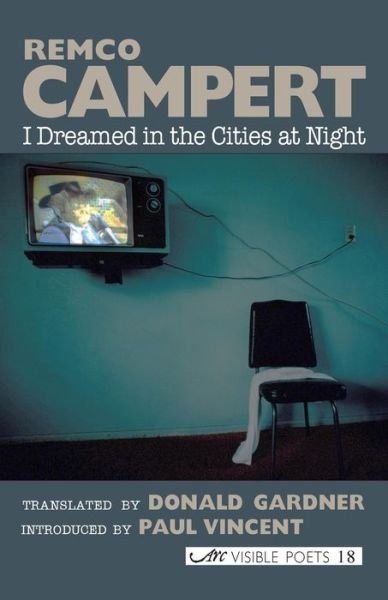Cover for Remco Campert · I Dreamed in the Cities at Night: Selected Poems (Taschenbuch) (2007)