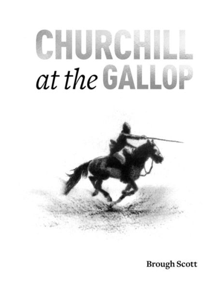 Churchill at the Gallop - Brough Scott - Książki - Racing Post Books - 9781910497364 - 13 października 2017