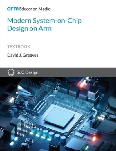 Cover for David Greaves · Modern System-on-Chip Design on Arm (Pocketbok) (2021)