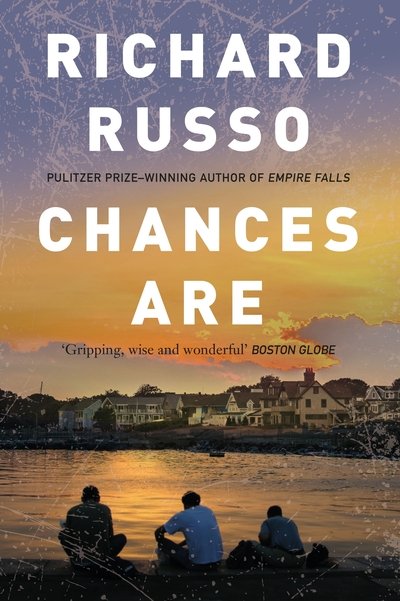 Cover for Richard Russo · Chances Are (Innbunden bok) [Main edition] (2019)