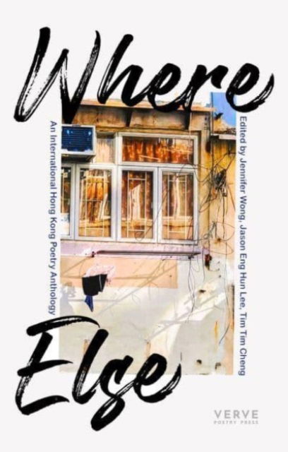 Cover for Where Else: An International Hong Kong Poetry Anthology (Paperback Bog) (2023)