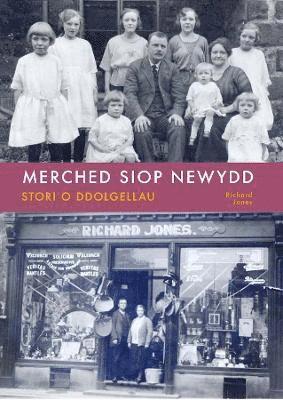 Cover for Richard Jones · The Siop Newydd Girls: A Dolgellau Story (Inbunden Bok) (2024)