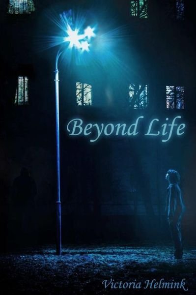Beyond Life - Victoria Helmink - Böcker - Filidh Books - 9781927848364 - 25 november 2018