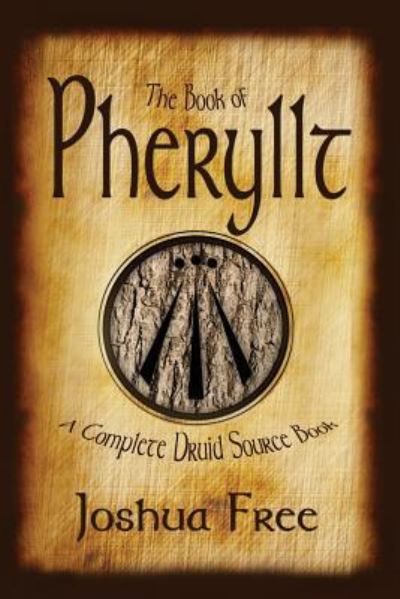 Cover for Joshua Free · The book of Pheryllt: A complete druid source book (Paperback Book) (2018)