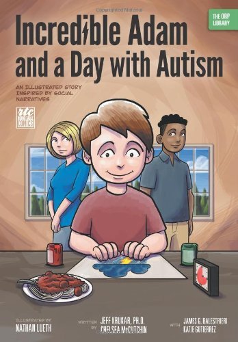 Cover for James G. Balestrieri · Incredible Adam and a Day with Autism: an Illustrated Story Inspired by Social Narratives (The Orp Library) (Pocketbok) (2013)