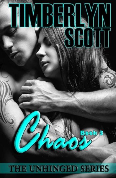 Cover for Timberlyn Scott · Chaos: Book 3 (Unhinged) (Volume 3) (Paperback Book) (2014)