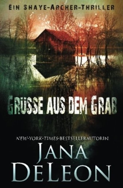 Cover for Jana DeLeon · Grusse aus dem Grab (Paperback Book) (2016)