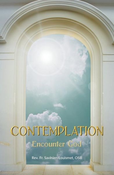 Cover for Rev. Fr. Savinien Louismet OSB · Contemplation (Paperback Book) (2017)