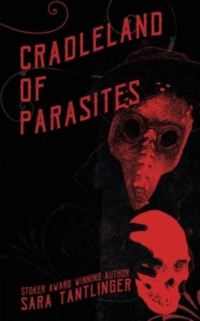 Cover for Sara Tantlinger · Cradleland of Parasites (Paperback Book) (2020)