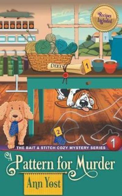 Cover for Ann Yost · A Pattern for Murder (The Bait &amp; Stitch Cozy Mystery Series, Book 1) - Bait &amp; Stitch Cozy Mystery (Pocketbok) (2018)