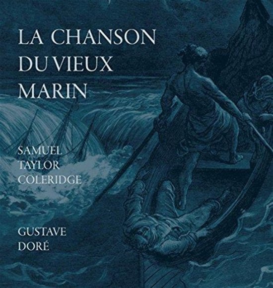 Cover for Samuel Taylor Coleridge · La Chanson Du Vieux Marin / The Rime Of The Ancient Mariner (Hardcover bog) (2018)