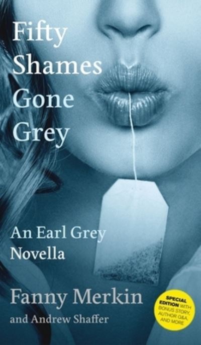 Cover for Fanny Merkin · Fifty Shames Gone Grey (Hardcover Book) (2021)