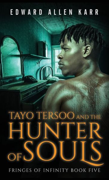 Cover for Edward Allen Karr · Tayo Tersoo And The Hunter Of Souls (Hardcover Book) (2022)