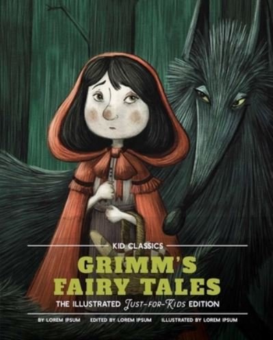 Cover for Jacob Grimm · Grimm's Fairy Tales - Kid Classics: The Classic Edition Reimagined Just-for-Kids! (Kid Classic #5) - Kid Classics (Gebundenes Buch) (2023)