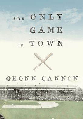 Cover for Geonn Cannon · Only Game in Town (Buch) (2022)