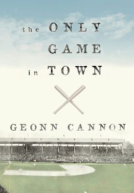 Only Game in Town - Geonn Cannon - Books - Supposed Crimes, LLC - 9781952150364 - July 1, 2022