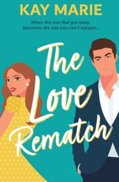 Cover for Kay Marie · Love Rematch (Buch) (2023)