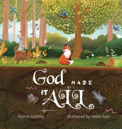 Cover for Ruthie Godfrey · God Made It All (Hardcover bog) (2021)