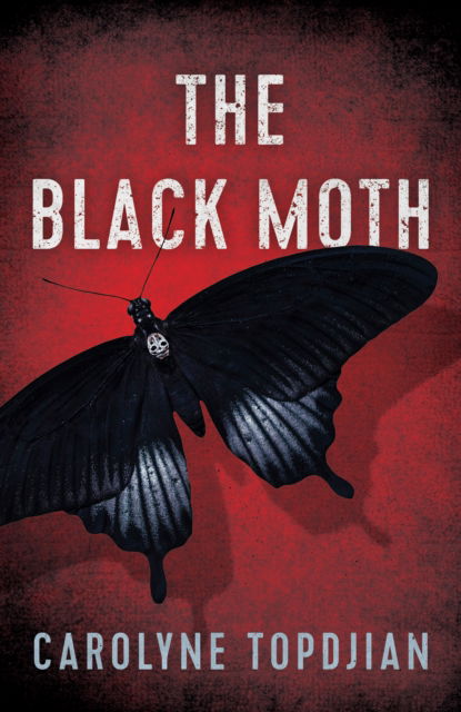 Cover for Carolyne Topdjian · The Black Moth - Mave Michael (Hardcover Book) (2024)