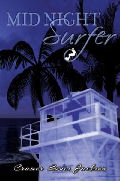 Cover for Cramer Louis Jackson · Mid Night Surfer (Paperback Book) (2018)