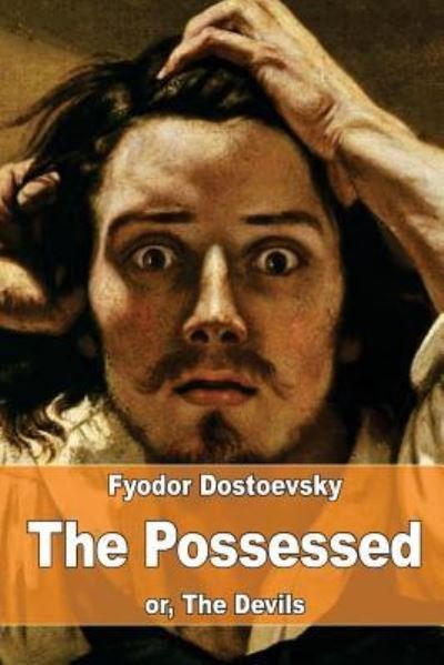 The Possessed - Fyodor Dostoevsky - Livros - Createspace Independent Publishing Platf - 9781975889364 - 30 de agosto de 2017
