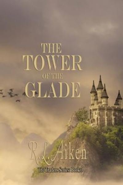 Cover for R L Aiken · The Tower of the Glade (Paperback Book) (2017)