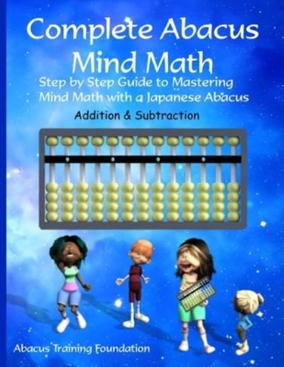 Cover for Abacus Training Foundation · Complete Abacus Mind Math (Paperback Book) (2017)