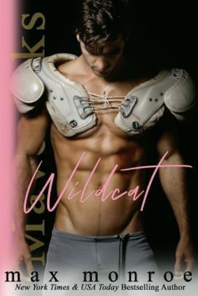 Wildcat - Max Monroe - Books - Createspace Independent Publishing Platf - 9781984153364 - January 31, 2018