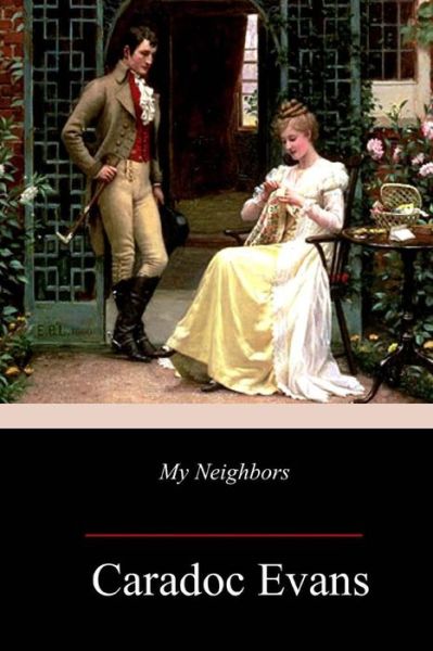 Cover for Caradoc Evans · My Neighbors (Paperback Book) (2018)