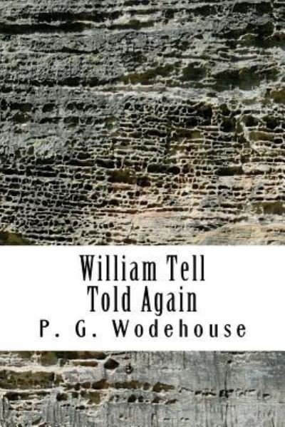 Cover for P. G. Wodehouse · William Tell Told Again (Paperback Book) (2018)