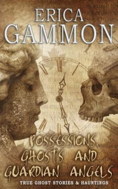 Cover for Erica Gammon · Possessions, Ghosts and Guardian Angels (Paperback Book) (2018)