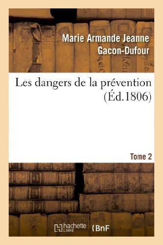 Cover for Gacon-dufour-m · Les Dangers De La Prévention. Tome 2 (Taschenbuch) [French edition] (2013)