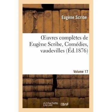 Cover for Scribe-e · Oeuvres Completes De Eugene Scribe, Comedies, Vaudevilles. Ser. 2, Vol. 17 (Paperback Bog) (2013)