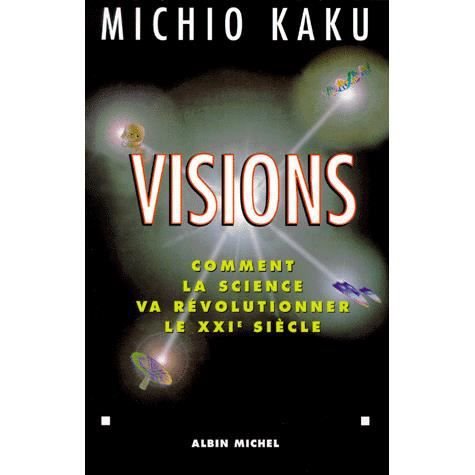 Cover for Michio Kaku · Visions (Sciences - Sciences Humaines) (French Edition) (Paperback Book) [French, Non Classe edition] (1999)