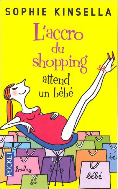 Accro Shopping Attend Un Bebe - Sophie Kinsella - Bøker - Distribooks - 9782266191364 - 5. mai 2011