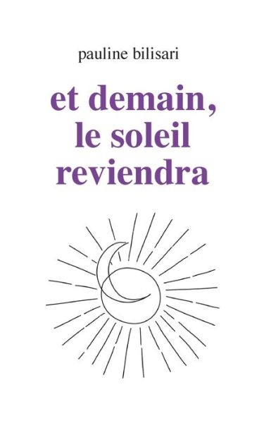 Cover for Pauline Bilisari · Et demain, le soleil reviendra (Book) (2024)