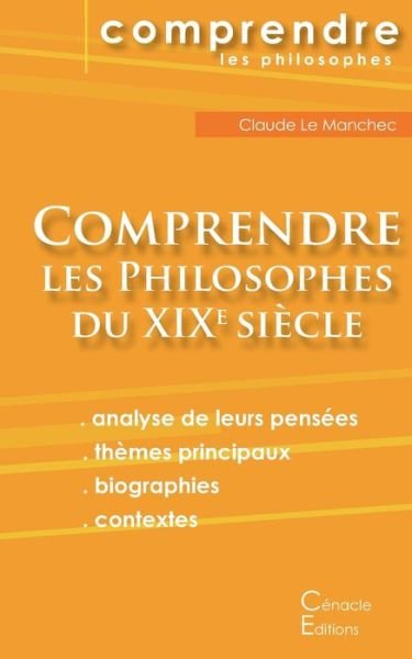 Cover for Les Éditions Du Cénacle · Comprendre les philosophes du XIXe siecle (Taschenbuch) (2017)