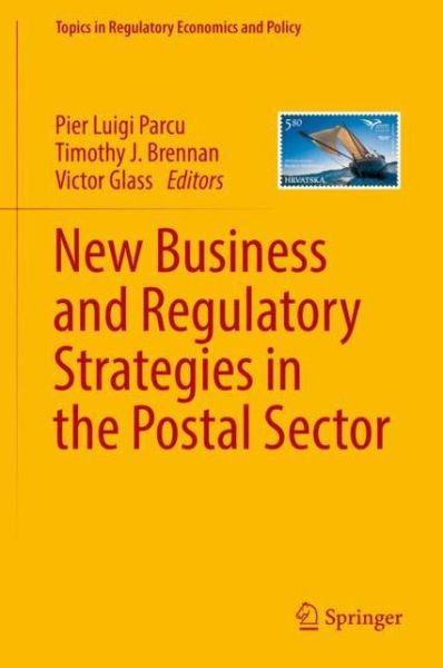 Cover for New Business and Regulatory Strategies in the Postal Sector (Book) [1st ed. 2018 edition] (2019)