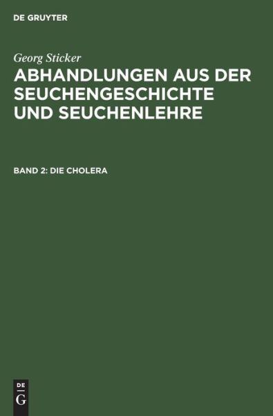 Cover for Georg Sticker · Die Cholera : Aus (Book) (1912)