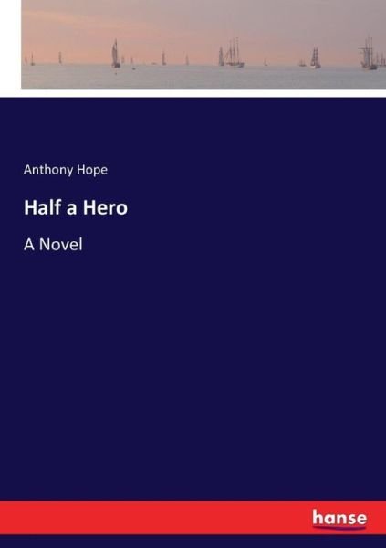 Cover for Hope · Half a Hero (Book) (2017)