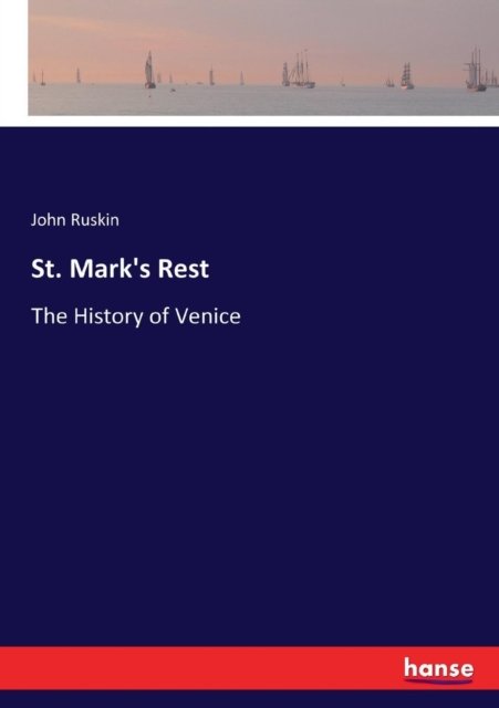 Cover for John Ruskin · St. Mark's Rest (Pocketbok) (2017)